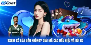 8XBET Có Lừa Đảo Không? Giải Mã Các Dấu Hiệu Và Rủi Ro