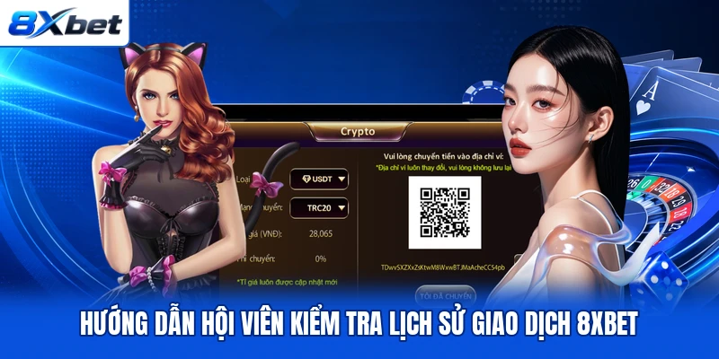 Hướng dẫn hội viên kiểm tra lịch sử giao dịch 8XBET Hướng dẫn hội viên kiểm tra lịch sử giao dịch 8XBET