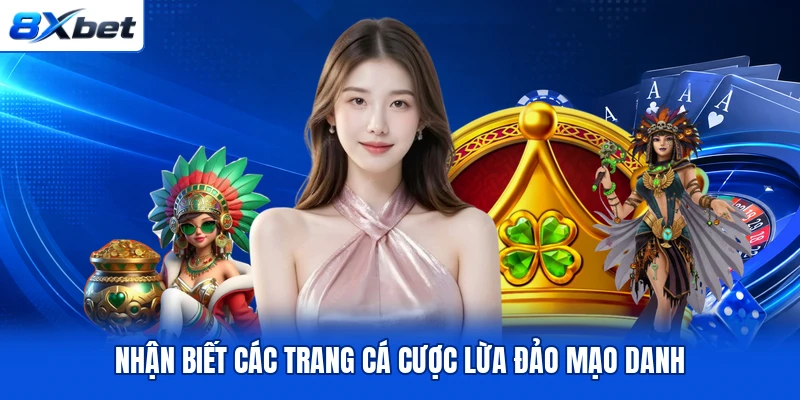 Nhận biết các trang cá cược lừa đảo mạo danh